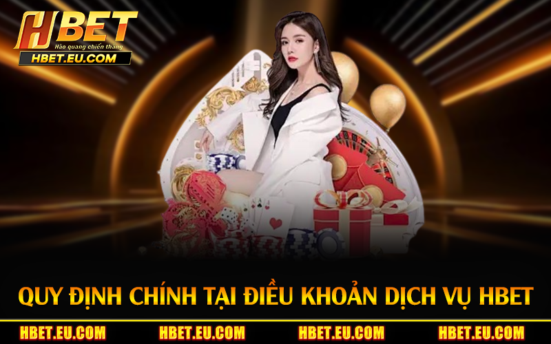Quy định chính tại điều khoản dịch vụ HBET